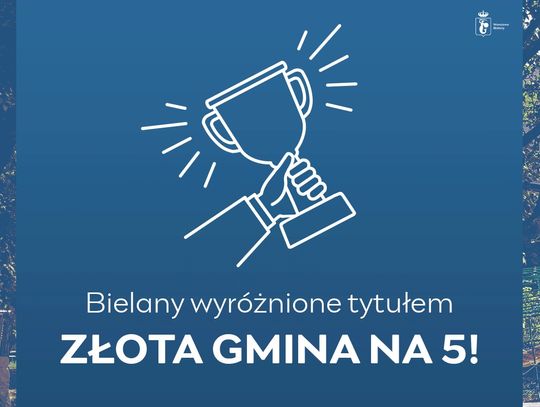 Bielany z wyróżnieniem "Złota Gmina na 5!"