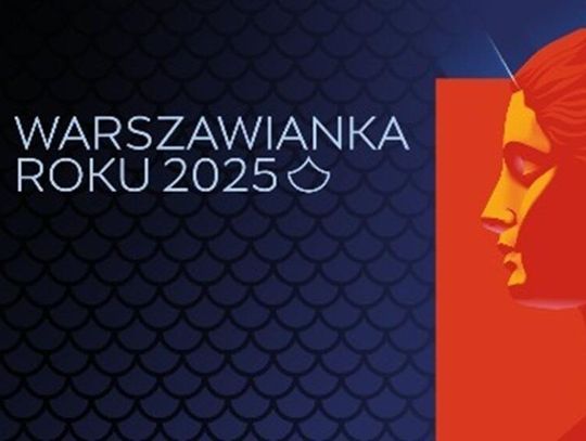 Zgłoś swoją bohaterkę! Trwa nabór do tytułu Warszawianki Roku 2025