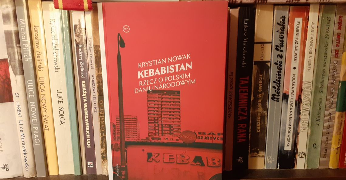 Biblioteczka bielańskiego mola książkowego: „Kebabistan. Rzecz o polskim daniu narodowym”