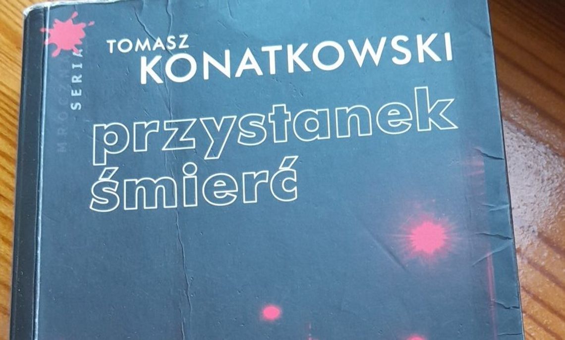 Biblioteczka bielańskiego mola książkowego: opus magnum bielańskiej prozy – „Przystanek Śmierć”