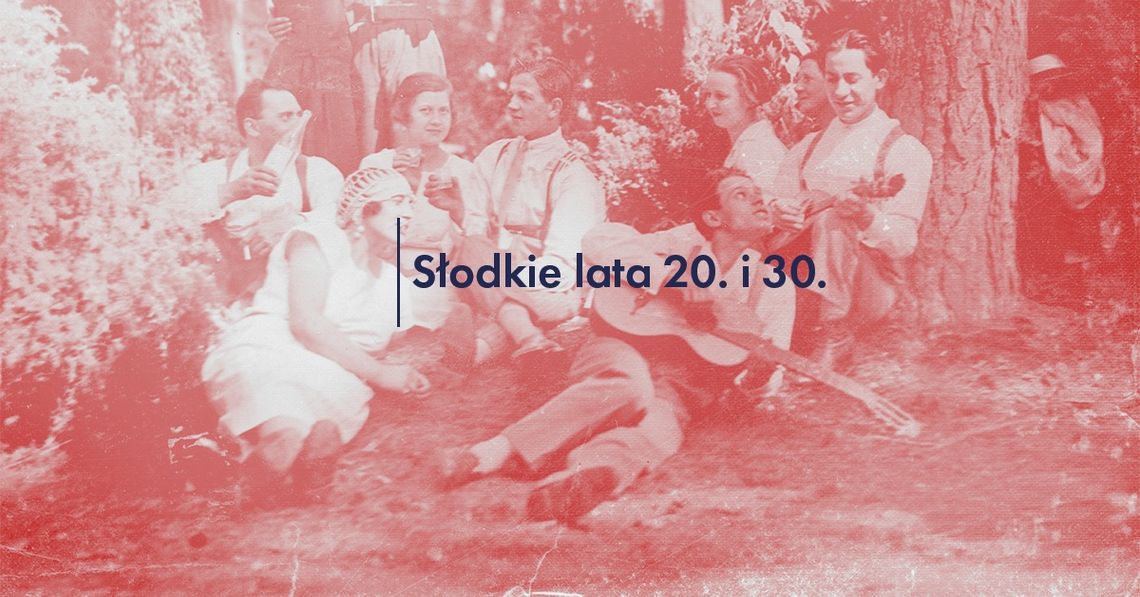 Letnie spacery historyczne - Słodkie lata 20. i 30.