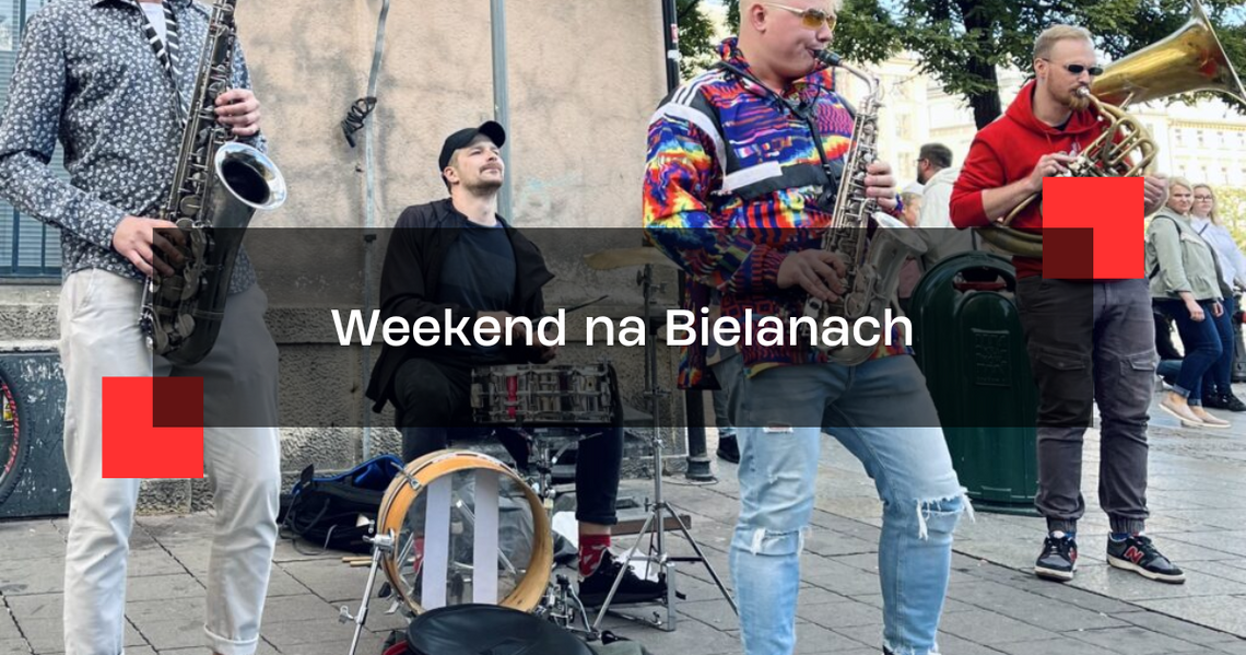 Weekend na Bielanach