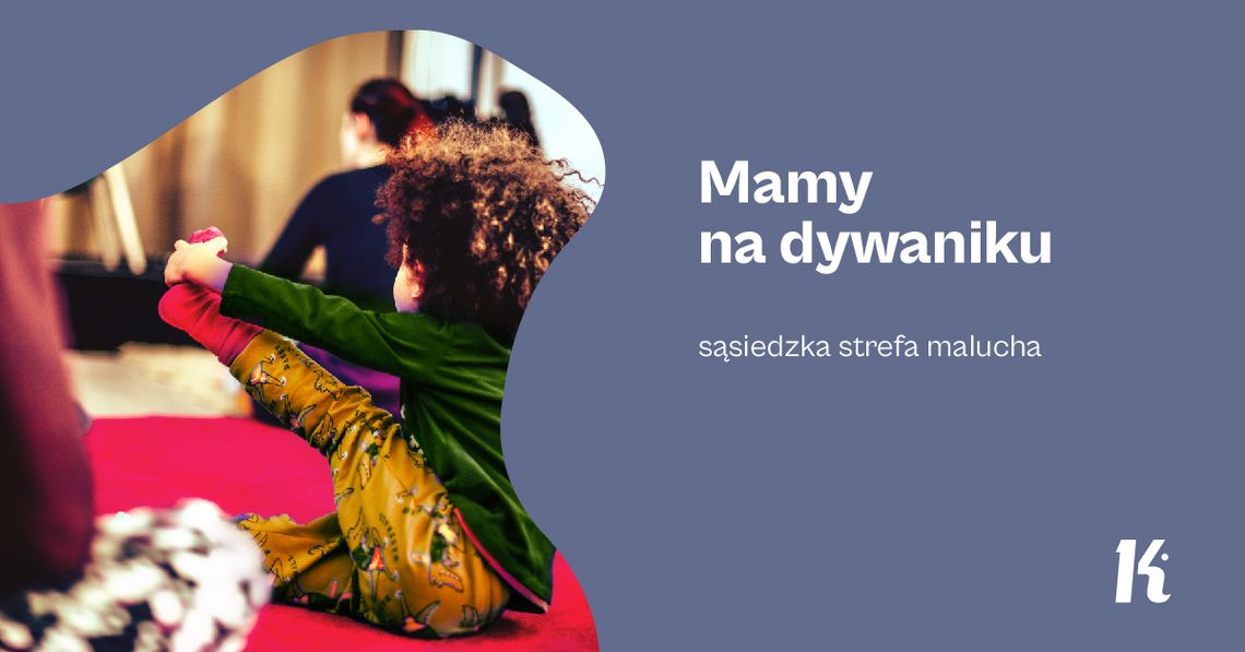 Mamy na dywaniku – sąsiedzka strefa malucha Mamy na dywaniku – sąsiedzka strefa malucha